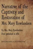 The Sovereignty and Goodness of God: Being a Narrative of the Captivity and Restoration of Mrs. Mary Rowlandson