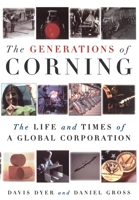 The Generations of Corning: The Life and Times of a Global Corporation 0195140958 Book Cover