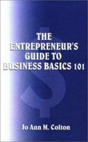 The Entrepreneur's Guide to Business Basics 101 1587219611 Book Cover