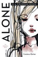 Alone in a Crowded Room: An Adoption Story 1489712917 Book Cover