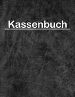 Kassenbuch: Einnahmen Ausgaben Buch für Kleinunternehmer und Selbstständige sowie für Vereine Barzahlungen übersichtlich in einem Buchhaltung Heft ... Seiten (Leder Optik grau) 1705432905 Book Cover