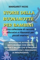 Storie Della Buonanotte Per Bambini: Magnifiche Avventure Sottomarine Con Sirene, Delfini E Balene Che Stimolano l'Immaginazione E Insegnano La ... Per Piccoli Marinai 1801473552 Book Cover