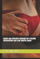 Quick and Effective Remedy for Erectile Dysfunction and Low Sperm Count B08T768JPB Book Cover