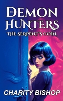 The Serpent's Coin (The Demon Hunters #2) (The Demon Hunters Trilogy) B0FWQBHJQR Book Cover