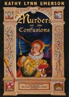 Murders and Other Confusions: The Chronicles of Susanna, Lady Appleton, 16th-Century Gentlewoman, Herbalist, and Sleuth 1932009213 Book Cover