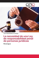 La necesidad de una Ley de responsabilidad penal de personas jurídicas: Nicaragua 6200430330 Book Cover