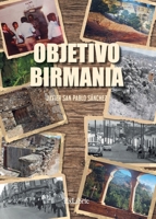 Objetivo Birmania (Spanish Edition) 8410297752 Book Cover
