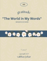 The World in My Words: An essay book for kids B0FK2NT8DS Book Cover
