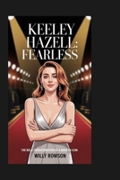 KEELEY HAZELL: Fearless: The Bold Transformation of a Modern Icon B0FQPMTG4N Book Cover