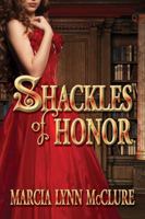 Shackles Of Honor 0971338922 Book Cover