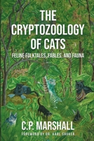 The Cryptozoology of Cats 1955471797 Book Cover