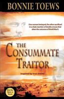 The Consummate Traitor 1940145570 Book Cover