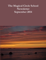 The Magical Circle School Newsletter September 2014 1312452749 Book Cover