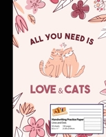 Handwriting Practice Paper: For (Love Cats Valentines Day) I 8.5x11 Handwriting Practice Paper I For School, Writing, Studying Planning, Sketching, Doodle Book I Gift Idea for Students B084DJV2YJ Book Cover