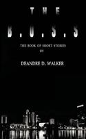 The B.O.S.S.: The Book of Short Stories 1477431993 Book Cover