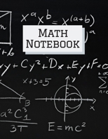 Math notebook: wide grid composition notebook 120 pages (8.5x11) square graph paper, get ready for the new school year; back to school 2020 1088478298 Book Cover