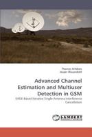 Advanced Channel Estimation and Multiuser Detection in GSM 3838336607 Book Cover