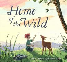 Home of the Wild: A Poetic Picture Book about Wild Animals and Freedom 183575015X Book Cover