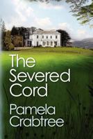The Severed Cord 1479249734 Book Cover