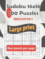 100 Sudoku Puzzle 16x16 - One puzzle per page: Sudoku Puzzle Books - Hard Level - Hours of Fun to Keep Your Brain Active & Young - Gift for Sudoku Lovers - Vol 4 B08R7ZKFFM Book Cover