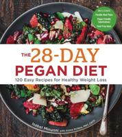 The 28-Day Pegan Diet Plan: Delicious, Satisfying, Paleo-Vegan Recipes for Weight-Loss 1454937904 Book Cover