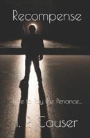 Recompense: Time to Pay the Penance 1522755837 Book Cover