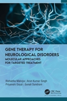Gene Therapy for Neurological Disorders: Molecular Approaches for Targeted Treatment 1774916789 Book Cover