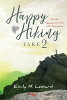 Happy Hiking Take 2: On The Appalachian Trail With Shortcake 173615687X Book Cover