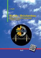 Bionik / Brückenbau: Skript zur Unterrichtseinheit (Skripte zum Technikunterricht) 3739202637 Book Cover