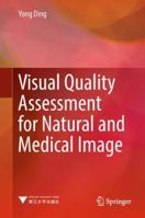 Visual Quality Assessment for Natural and Medical Image 3662585839 Book Cover