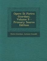 Opere Di Pietro Giordani, Volume 9 1295017873 Book Cover