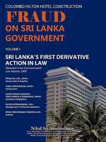 Colombo Hilton Hotel Construction Fraud On Sri Lanka Government: Sri Lanka's First Derivative Action In Law 1456772945 Book Cover