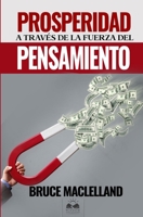 Prosperidad a través de la Fuerza del Pensamiento B08C43MF5J Book Cover