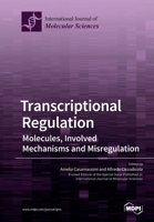 Transcriptional Regulation: Molecules, Involved Mechanisms and Misregulation 3039212656 Book Cover