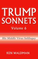 Trump Sonnets: Volume 6 1564390896 Book Cover