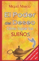 El Poder del Deseo: C�mo Lograr tus Sue�os 1533301018 Book Cover