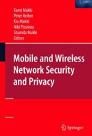 Mobile and Wireless Network Security and Privacy 1441943781 Book Cover