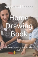 Home Drawing Book: Home Drawing Books For children B09TGM87DC Book Cover