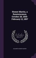 Homer Martin: A Reminiscence 1166153053 Book Cover
