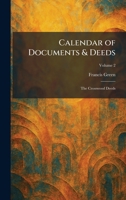 Calendar of Documents & Deeds: The Crosswood Deeds 1025528689 Book Cover