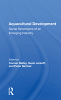 Aquacultural Development: Social Dimensions of an Emerging Industry 036716678X Book Cover