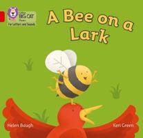 Bee on a Lark: Band 2b/Red B 0008251487 Book Cover