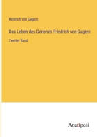 Das Leben des Generals Friedrich von Gagern: Zweiter Band 3368016083 Book Cover