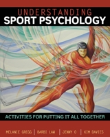 Understanding Sport Psychology: Activities for Putting It All Together 1465207465 Book Cover