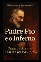 Relatos de Padre Pio - sobre o Inferno (Portuguese Edition) B0F9PZQNV2 Book Cover