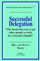 Successful Delegation 0972589708 Book Cover