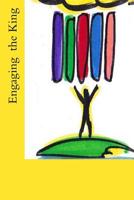 Engaging the King 1494909650 Book Cover