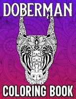 Doberman Coloring Book: 40 Relaxing Doberman Coloring Pages in Mandala Style after Stressful Working Hours, Doberman Gifts for Women Men B08RH5N2TQ Book Cover