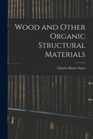 Wood and Other Organic Structural Materials 101801019X Book Cover