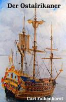 Der Ostafrikaner: Eine deutsche Kolonialgeschichte aus vergangener Zeit. (Die ferne Zeit) 198663292X Book Cover